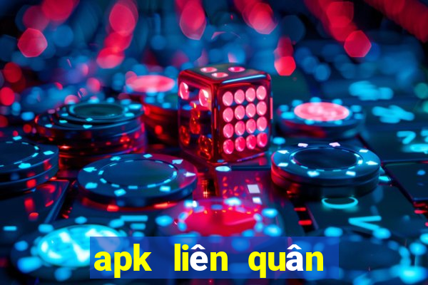 apk liên quân mới nhất