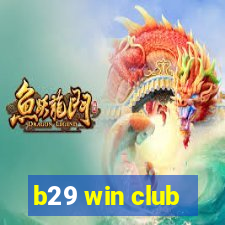 b29 win club