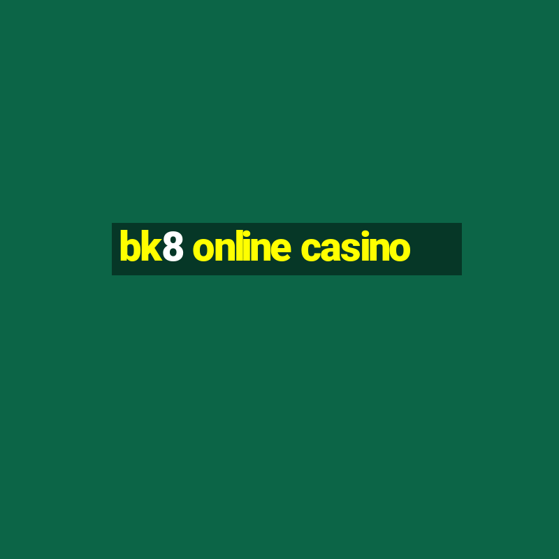 bk8 online casino