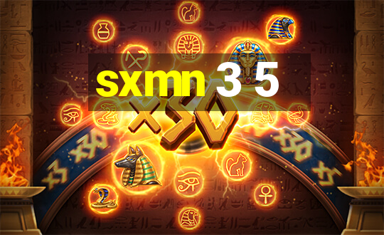 sxmn 3 5