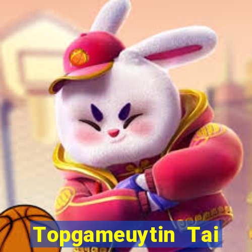 Topgameuytin Tai Game Bài Đổi Thưởng Uy Tín