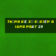 Thống kê Xổ Số kiên giang ngày 29