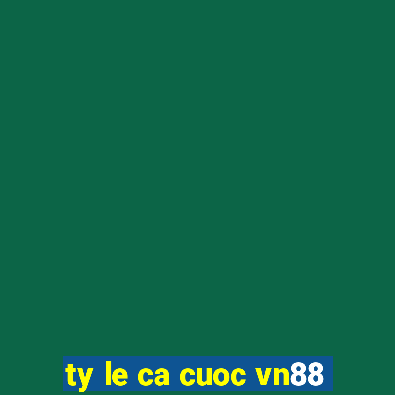 ty le ca cuoc vn88