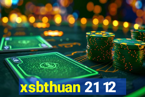 xsbthuan 21 12