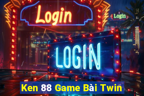 Ken 88 Game Bài Twin