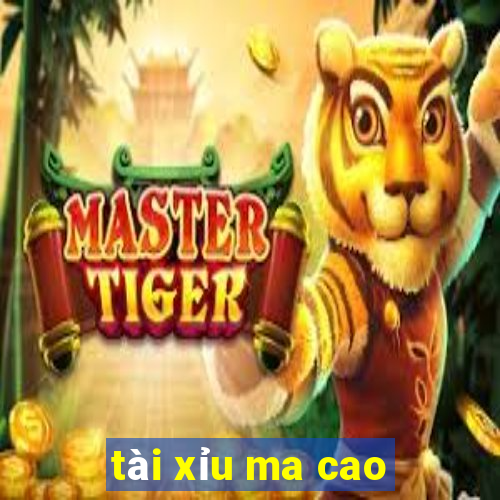 tài xỉu ma cao