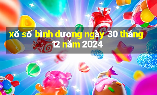 xổ số bình dương ngày 30 tháng 12 năm 2024