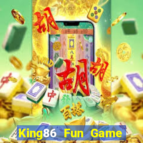 King86 Fun Game Bài Đổi Thưởng Trực Tuyến