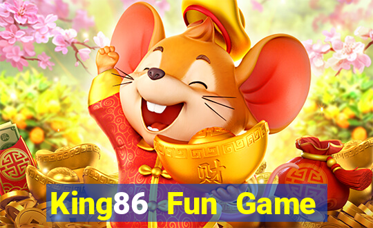 King86 Fun Game Bài Đổi Thưởng Trực Tuyến