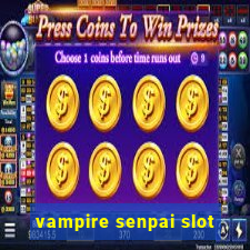 vampire senpai slot