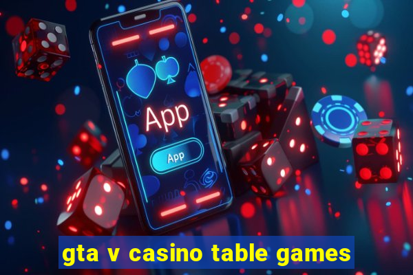 gta v casino table games