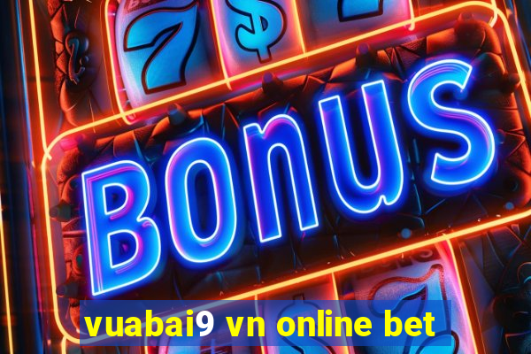 vuabai9 vn online bet