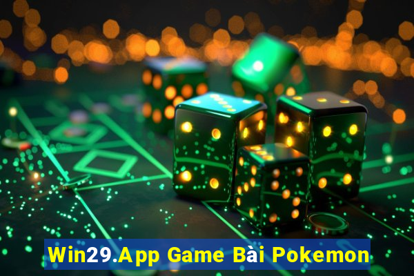 Win29.App Game Bài Pokemon