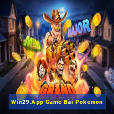 Win29.App Game Bài Pokemon