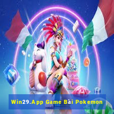 Win29.App Game Bài Pokemon