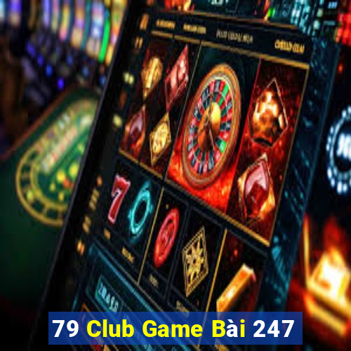 79 Club Game Bài 247