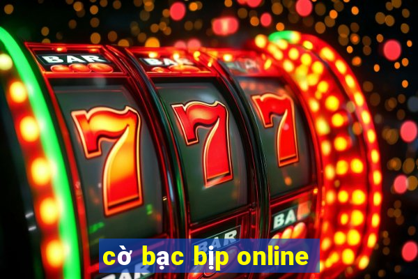 cờ bạc bịp online