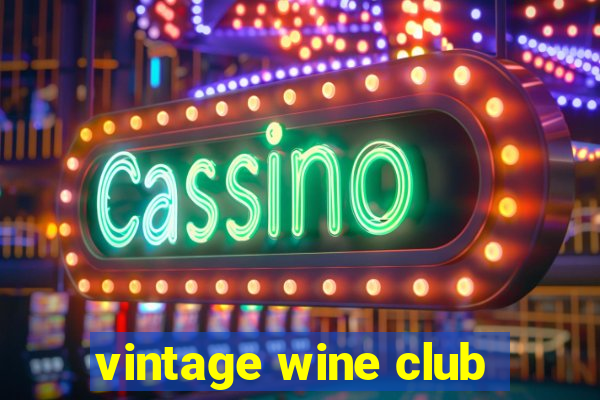 vintage wine club