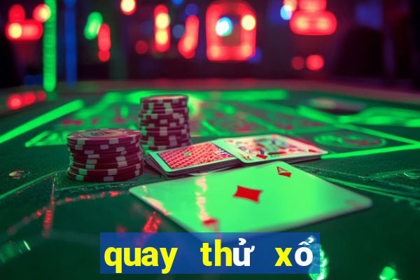 quay thử xổ số bạc liêu