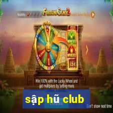 sập hũ club