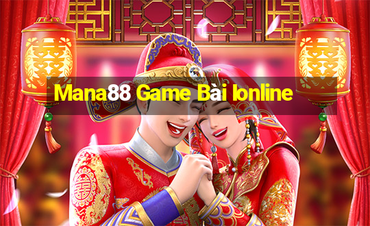 Mana88 Game Bài Ionline