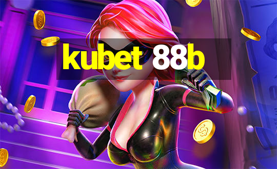 kubet 88b