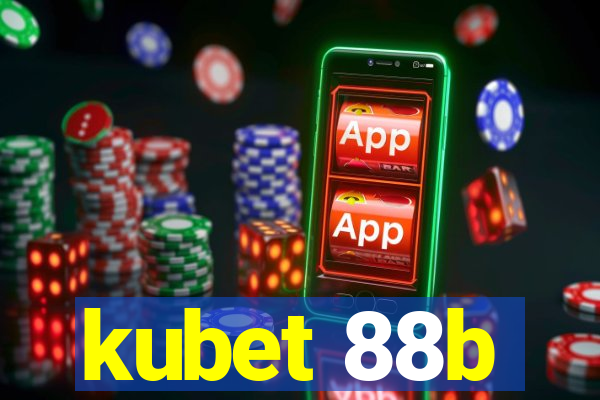 kubet 88b