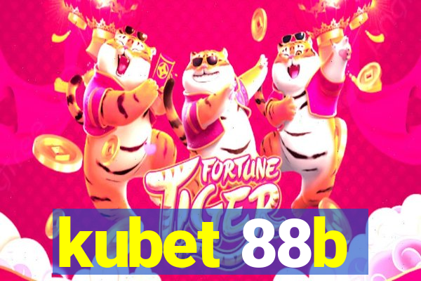 kubet 88b