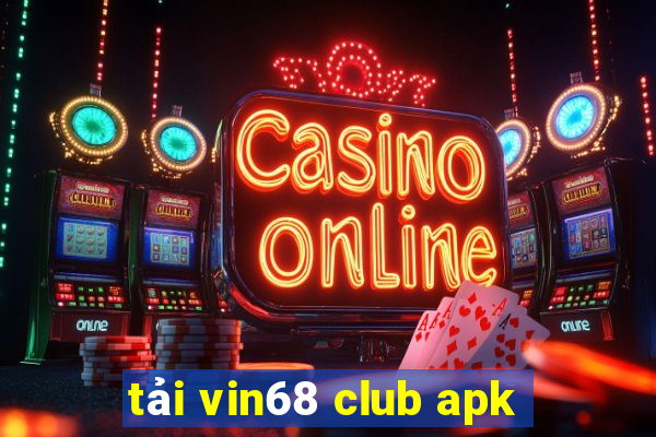 tải vin68 club apk