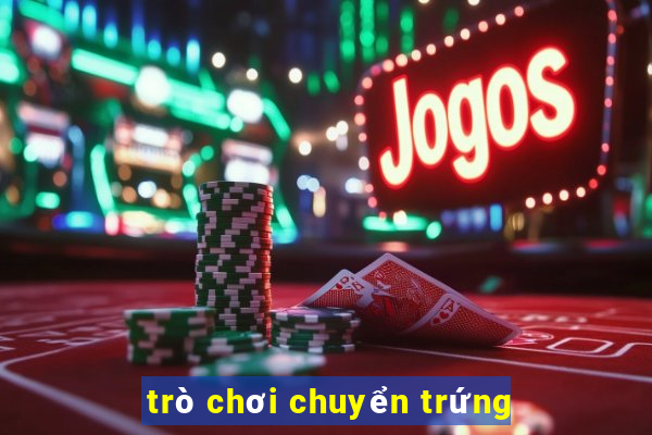 trò chơi chuyển trứng