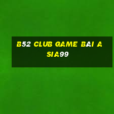 B52 Club Game Bài Asia99