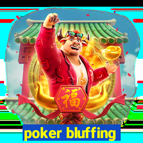 poker bluffing