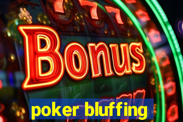 poker bluffing