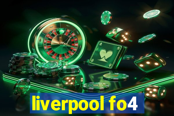 liverpool fo4