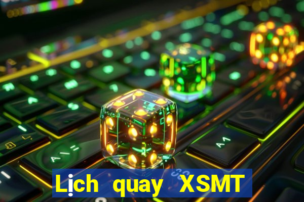 Lịch quay XSMT ngày 15