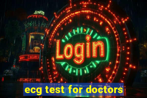 ecg test for doctors