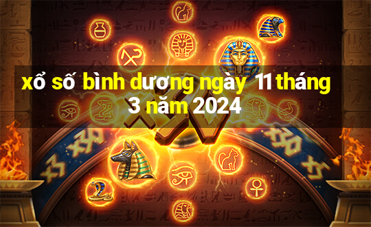 xổ số bình dương ngày 11 tháng 3 năm 2024