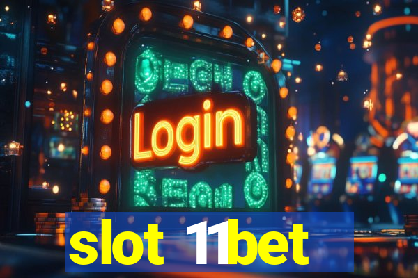 slot 11bet