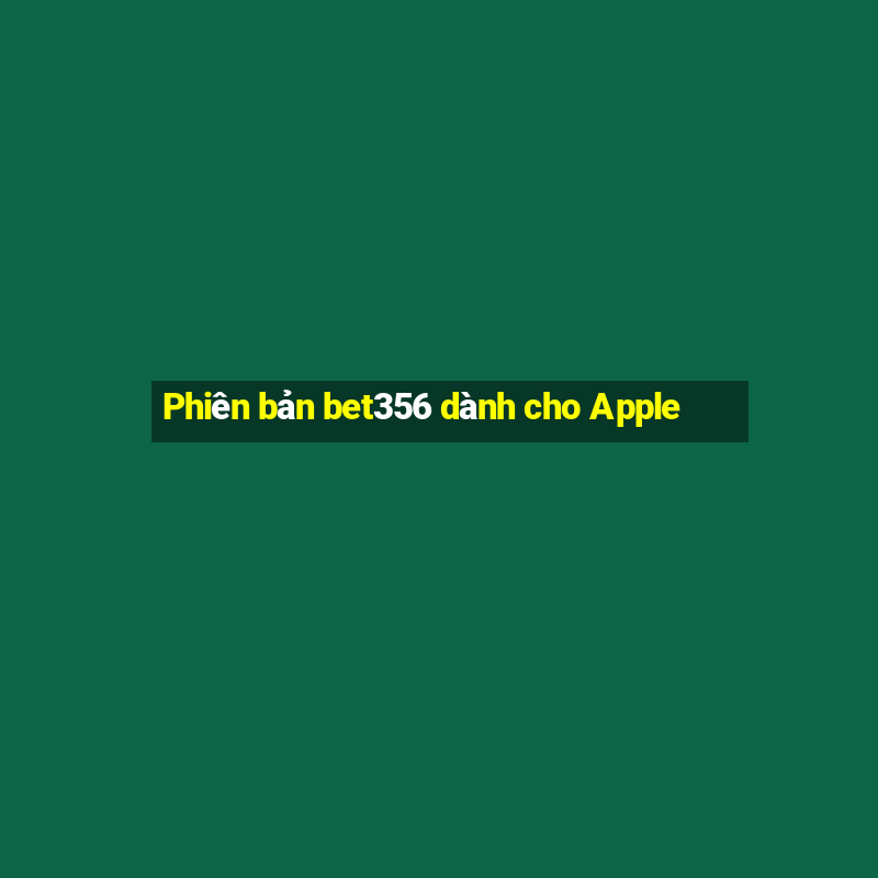 Phiên bản bet356 dành cho Apple