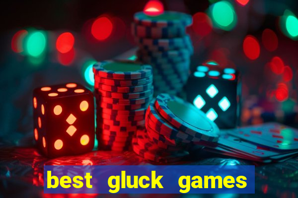 best gluck games casino sites