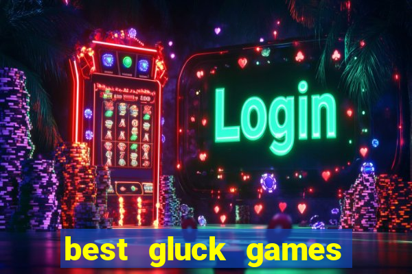 best gluck games casino sites