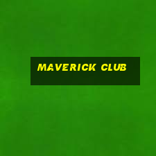 maverick club