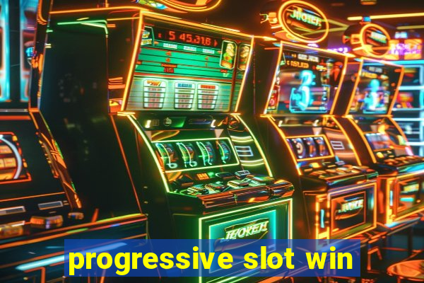 progressive slot win