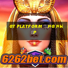 gt Platform Đăng nhập