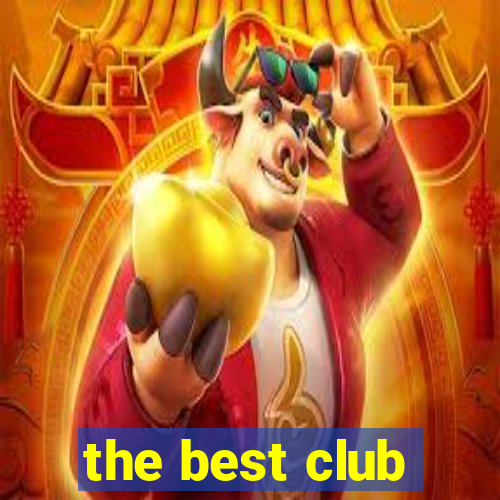 the best club