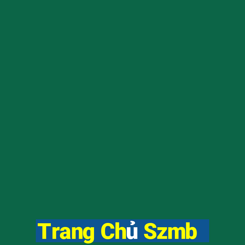 Trang Chủ Szmb