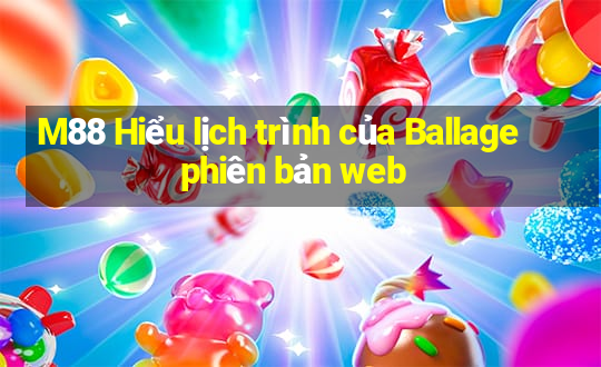 M88 Hiểu lịch trình của Ballage phiên bản web