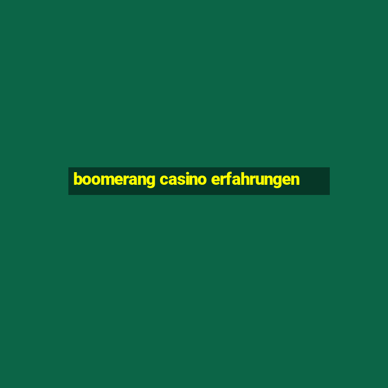 boomerang casino erfahrungen