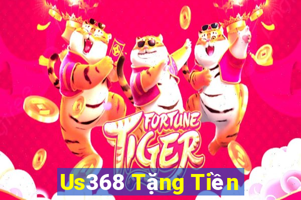 Us368 Tặng Tiền