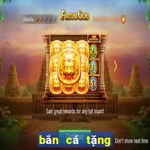 bắn cá tặng 188 vàng